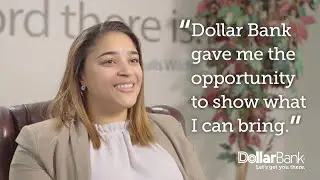 Dollar Bank Careers: Ashley Kent - They Gave Me the Opportunity I Needed to Prove Myself
