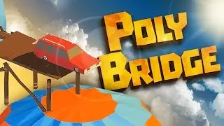 Poly Bridge Sandbox Levels! - 6 CAR BRIDGE & CABLE ONLY BRIDGE! - Poly Bridge Workshop Bridge