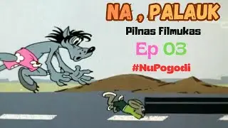 Na Palauk EP 03  &ndash; Animacinis Filmukas Nu Pogodi Vaikams | Vaikystės klasika , Seni Multikai