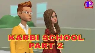 Karbi School Animation Part 2 // Karbi Animated Video 2019
