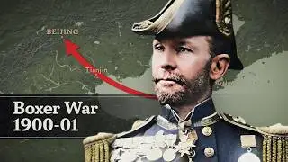 The Boxer Uprising 1900-01 (Documentary)