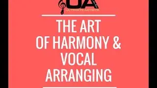 The Art of Vocal Harmony and Vocal Arrangements