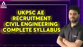 UKPSC AE Vacancy 2021 | CIVIL ENGINEERING | COMPLETE SYLLABUS