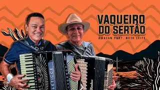 Vaqueiro do Sertão - Amazan e Neto Leite