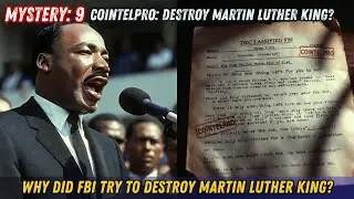 COINTELPRO: Why Did FBI Try to Destroy Martin Luther King?
