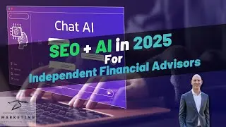 Independent Financial Advisors: Here's how to use SEO + AI in 2025