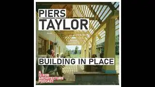 Piers Taylor: Building in place.