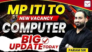 MP Computer New Vacancy  2025 | MP ITI Training Officer | Notification! | Eligibility | Param Sir