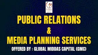 Public Relations & Media Planning Services offered by Global Middas Capital (GMC)