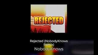 Basically FNF: Remix - Rejected (NobodyKnows Remix)