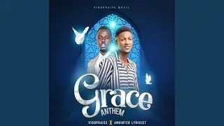 Grace Anthem