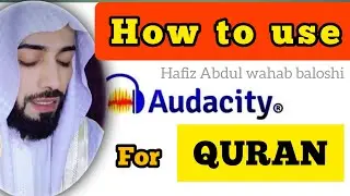 how to use audacity for quran telawat|effects for quran |