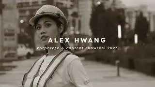 Alex Hwang 2023 Content & Corporate Showreel