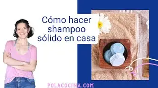 C&oacute;mo hacer shampoo s&oacute;lido con SCS