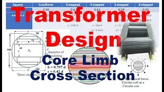 Transformer Core Cross Section Design | steps | cir-cum circle | optimum design | sizes calculation