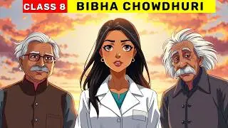 Bibha Chowdhuri | Class 8 Poorvi Unit 5 | Bibha Chowdhuri Summary