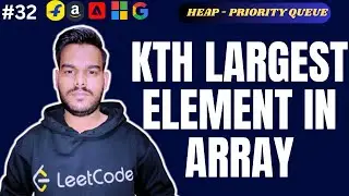 Kth Largest Element in an Array | Heap | DSA Interview Problem