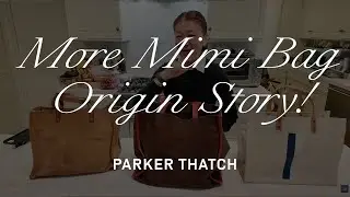 Подробнее об истории происхождения и эволюции легендарной сумки Parker Thatch Mimi!