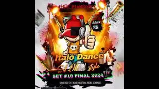 SET #10 SLOW STYLE-ITALO DANCE-ALEX SR FINAL 2024