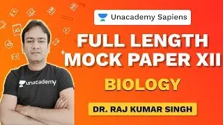 Full length Mock Paper - XII | NEET Biology 2020 | Dr. Raj Kumar Singh | Unacademy Sapiens