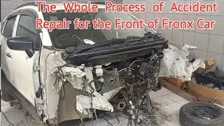 How to Process of Repairing a Maruti Suzuki Fronx car -Trail involved in an Accident Car