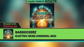 Basskickerz - Electric Skies (Original Mix)
