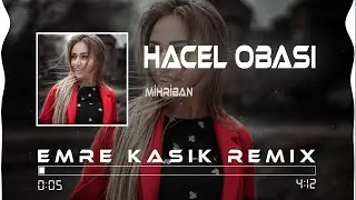 Hacel Obasını Engin Mi Sandın ( Emre Kaşık Remix ) Ft. Mihriban
