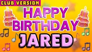 Happy Birthday JARED | POP Version 2 | The Perfect Birthday Song for JARED