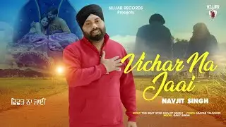VICHAR NA JAAI !! NAVJIT SINGH !! NIJJAR RECORDS!! New Sad Song Punjabi 2025 !!