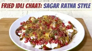 Sagar Ratna Style Fried Idli Chaat | Best leftover Idli Recipe | Best Chaat Recipe | Best Snack Dish