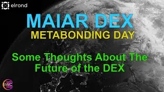 Maiar DEX: Заявление о метабондинге + Размышления о будущем Maiar DEX / xExchange и LKMEX/MEX V2