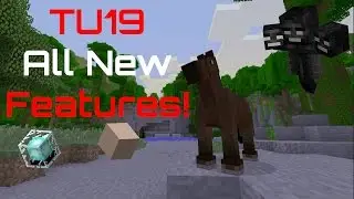 Minecraft: TU19 ALL NEW FEATURES! (Xbox 360 & Xbox One)