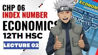 HSC 12th Economics Chapter 6 :  Index Numbers | Part 2 | GG SIR
