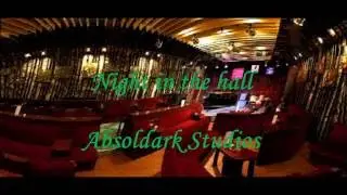 Night in the Hall - Absoldark Studios