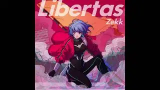 [From Arcaea] Zekk - Libertas (8D)