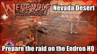 Werewolf The Apocalypse - Earthblood | Prepare the raid on the Endron HQ | Mission Nevada Desert