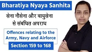 Offences relating to army navy and airforce bns | bns | section 159 to 168 | bns 2023 in hindi