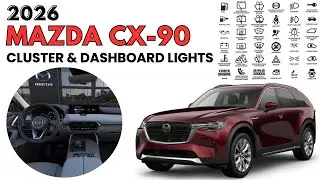 2026 Mazda CX-90 Dashboard Warning Lights and Cluster User Guide