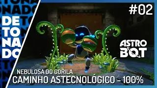 ASTRO BOT - EP:02 | CAMINHO ASTECNOL&Oacute;GICO - 100% | NEBULOSA DO GORILA (PS5 SLIM / PT-BR)