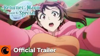 A Returner's Magic Should Be Special Season 2 | Official Trailer | Crunchyroll