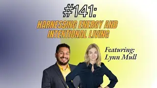 Harnessing Energy and Intentional Living