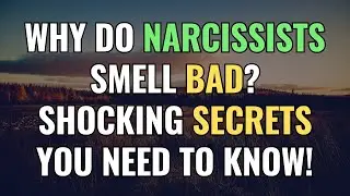 Why Do Narcissists Smell Bad? Shocking Secrets You Need to Know! | NPD | Narcissism