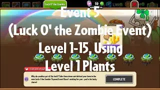 PvZ2 Thymed Event (Luck O' the Zombie Event)(Event 5)(9 Days), Level 1-15, Level 1 Plants - Gameplay