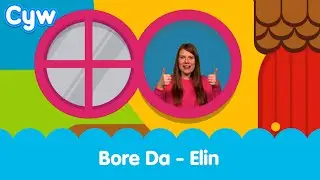 Bore Da | Good Morning - Elin