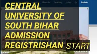 Central university of south bihar admission registration/councilling 2021