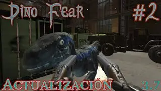 Dino Fear | Nuevas Armas | Actualización 3.7 | Gameplay Walkthrough | Parte 2