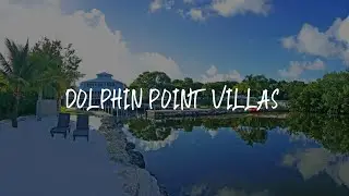 Dolphin Point Villas Review - Key Largo , United States of America