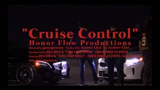 Honor Flow Productions  - Cruise Control (Official Music Video)