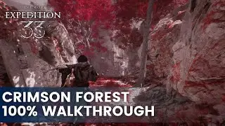 Clair Obscur Expedition 33 - Crimson Forest 100% Walkthrough