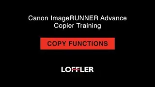 Canon ImageRUNNER Advance Training: Copy Functions